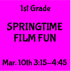 1st Grade Springtime Film Fun